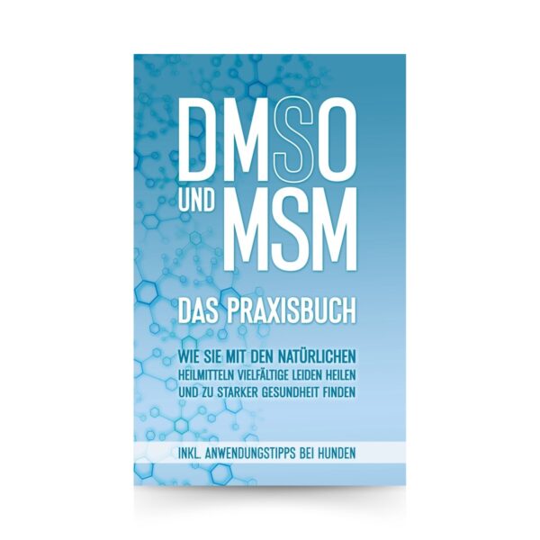 DMSO und MSM - Das Praxisbuch I Felix Dreier